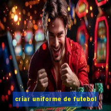 criar uniforme de futebol